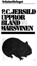 Cover of: Uppror bland marsvinen. by P. C. Jersild