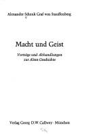 Cover of: Macht und Geist: Vorträge und Abhandlungen zur alten Geschichte.