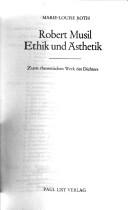 Cover of: Robert Musil, Ethik und Ästhetik: zum theoretischen Werk des Dichters.