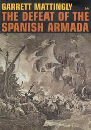 Cover of: Defeat of the Spanish Armada by Garrett Mattingly     