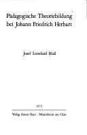 Cover of: Pädagogische Theoriebildung bei Johann Friedrich Herbart. by Josef Leonhard Blass
