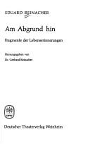 Cover of: Am Abgrund hin: Fragmente d. Lebenserinnerungen Eduard Reinacher