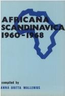 Cover of: Africana Scandinavica, 1960-1968.: Books on Africa published in Denmark, Finland, Norway and Sweden.