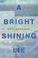 Cover of: Bright, Shining Lie