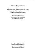 Mittelstand, Demokratie und Nationalsozialismus by Heinrich August Winkler