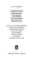 Cover of: Christliche Gestalten neuerer deutscher Dichtung: Rudolf Alexander Schröder, Reinhold Schneider, Werner Bergengruen, Otto von Taube, Franz Werfel, Jochen Klepper, Ina Seidel, Gertrud von Le Fort.