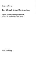 Cover of: Der Mensch in der Entfremdung: Studien zur Entfremdungsproblematik anhand des Werkes von Robert Musil.