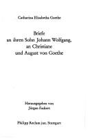 Cover of: Briefe an ihren Sohn Johann Wolfgang: an Christiane und August von Goethe