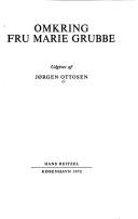 Cover of: Omkring Fru Marie Grubbe. by Jørgen Ottosen