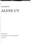 Cover of: Alene ut. by Ketil Bjørnstad, Ketil Bjørnstad