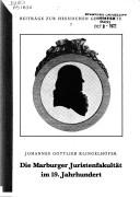 Die Marburger Juristenafkultät im 19. Jahrhundert by Johannes Gottlieb Klingelhöfer