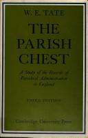 Cover of: The parish chest: a study of the records of parochial administration in England