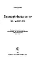 Eisenbahnbauarbeiter im Vormärz by Wortmann, Wilhelm