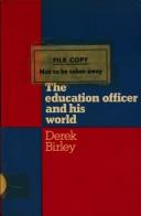 Cover of: The education officer and his world.