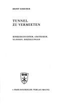 Tunnel zu vermieten by Ernst Kreuder