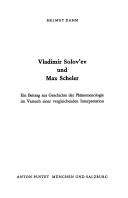 Cover of: Vladimir Solovʹev und Max Scheler: ein Beitrag zur Geschichte der Phänomenologie im Versuch einer vergleichenden Interpretation.