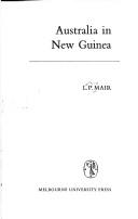 Cover of: Australia in New Guinea by Lucy Philip Mair