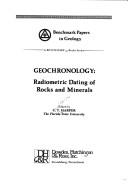 Cover of: Geochronology: radiometric dating of rocks and minerals.