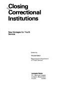 Cover of: Closing correctional institutions: new strategies for youth services.
