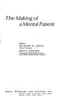 Cover of: The making of a mental patient. by Price, Richard H.