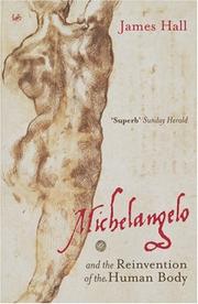Cover of: Michelangelo and the Reinvention of the Human Body: And the Reinvention of the Human Body