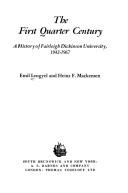Cover of: The first quarter century: a history of Fairleigh Dickinson University, 1942-1967