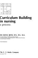 Curriculum building in nursing by Em Olivia Bevis