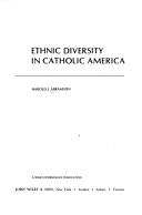 Cover of: Ethnic diversity in Catholic America