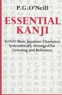 Cover of: Essential Kanji, 2,000 basic Japanese characters systematically arranged for learning and reference