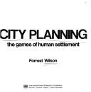 Cover of: City planning by Forrest Wilson (architect)