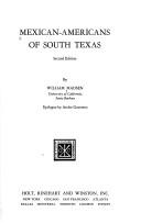 Mexican-Americans of south Texas by William Madsen