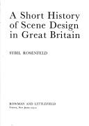 Cover of: A short history of scene design in Great Britain by Sybil Marion Rosenfeld