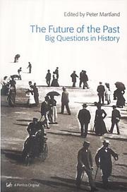Cover of: The future of the past: big questions in history