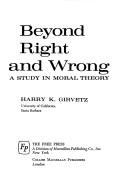 Beyond right and wrong by Harry K. Girvetz