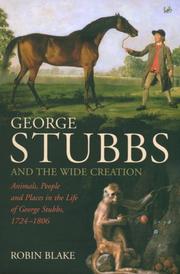 Cover of: George Stubbs and the Wide Creation by Robin Blake