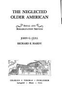 Cover of: The neglected older American: social and rehabilitation services