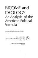 Cover of: Income and ideology: an analysis of the American political formula