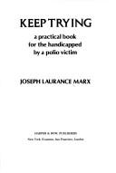 Cover of: Keep trying | Joseph Laurance Marx