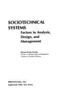 Sociotechnical systems: factors in analysis, design, and management