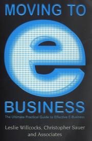 Cover of: Moving to e-Business (Ultimate practical guide to effective E-Business)