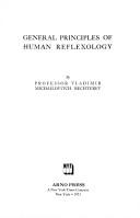 Cover of: General principles of human reflexology: an introduction to the objective study of personality.