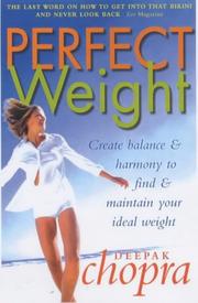 Cover of: Perfect Weight (Perfect Health Library) by Deepak Chopra