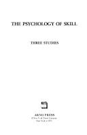 Cover of: The Psychology of skill: three studies.