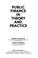 Cover of: Public finance in theory and practice