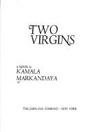 Cover of: Two virgins by Markandaya, Kamala