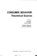 Cover of: Consumer behavior by edited by Scott Ward and Thomas S. Robertson.