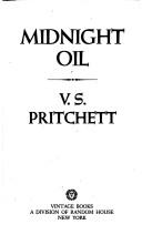 Cover of: Midnight oil by V. S. Pritchett