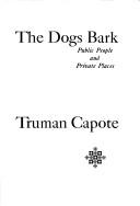 Cover of: The dogs bark: public people and private places.