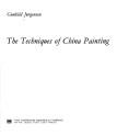 Cover of: The techniques of China painting.
