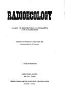 Cover of: Radioecology. by Edited by V. M. Klechkovskii, G. G. Polikarpov, and R. M. Aleksakhin. Translated from Russian by N. Kaner and H. Mills. Translation edited by D. Greenberg.